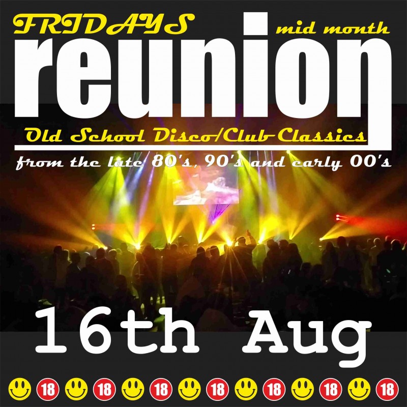 ReUnion, Dance & Club Classics 80s, 90s, 00s- Friday 16th August 2019
