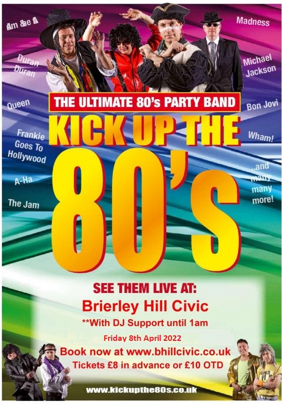 Kick Up The 80's! The Ultimate 80's Party Band. With supporting DJ until Late. 8th April 2022