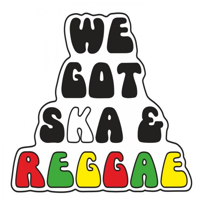 We Got Ska & Reggae, August 26th 2022